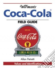 Warman's Coca-cola Field Guide libro in lingua di Petretti Allan