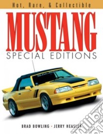 Mustang Special Editions libro in lingua di Bowling Brad, Heasley Jerry