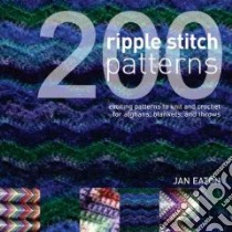 200 Ripple Stitch Patterns libro in lingua di Eaton Jan
