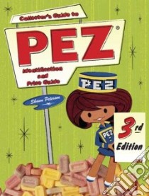 Collector's Guide To Pez libro in lingua di Peterson Shawn