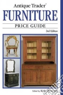 Antique Trader Furniture Price Guide libro in lingua di Husfloen Kyle (EDT)