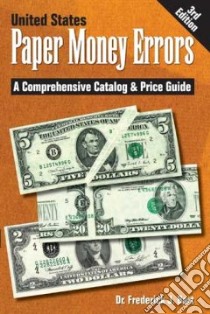 United States Paper Money Errors libro in lingua di Bart Frederick J.