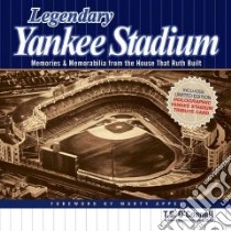 Legendary Yankee Stadium libro in lingua di O'Connell T. S.