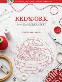 Redwork from the Workbasket libro in lingua di Brent Rebecca Kemp