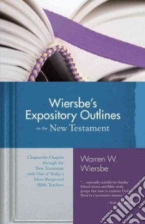Wiersbe's Expository Outlines on the New Testament libro in lingua di Wiersbe Warren W.