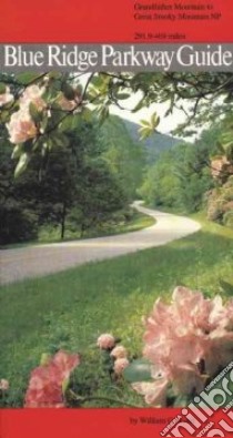 Blue Ridge Parkway Guide libro in lingua di Lord William G.