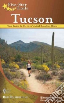 Five-Star Trails, Tucson libro in lingua di Rachowiecki Rob