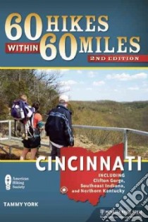 60 Hikes Within 60 Miles Cincinnati libro in lingua di York Tamara