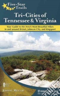 Five-Star Trails Tri-Cities of Tennessee & Virginia libro in lingua di Molloy Johnny