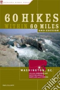 60 Hikes Within 60 Miles libro in lingua di Elliott P.