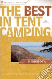 The Best In Tent Camping, Minnesota libro in lingua di Watson Tom