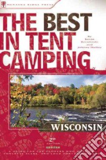 The Best in Tent Camping Wisconsin libro in lingua di Molloy Johnny