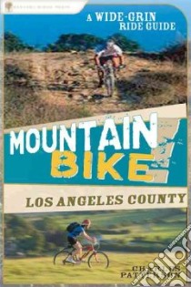 Mountain Bike! Los Angeles County libro in lingua di Patterson Charles