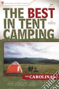 The Best in Tent Camping The Carolinas libro in lingua di Molloy Johnny