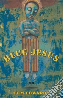 Blue Jesus libro in lingua di Edwards Tom