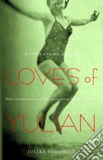 Loves of Yulian libro in lingua di Padowicz Julian