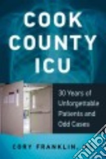 Cook County ICU libro in lingua di Franklin Cory M.D.
