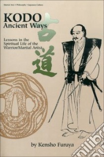 Kodo Ancient Ways libro in lingua di Furuya Kensho