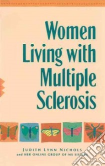 Women Living With Multiple Sclerosis libro in lingua di Nichols Judith Lynn