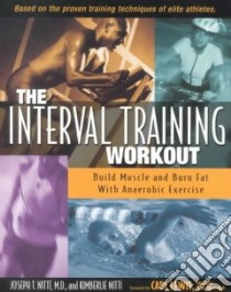 The Interval Training Workout libro in lingua di Nitti Joseph T., Nitti Kimberlie, Lewis Carl (FRW)