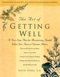 The Art of Getting Well libro in lingua di Spero David, Rossman Martin L. M.D. (FRW)