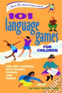 101 Language Games for Children libro in lingua di Rooyackers Paul, Evans Amina Marix (TRN)