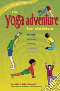 The Yoga Adventure for Children libro in lingua di Purperhart Helen, Evans Amina Marix (TRN), van Amelsfort Barbara (ILT)