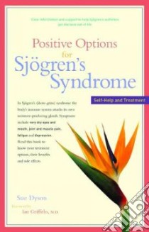 Positive Options for Sjogren' s Syndrome libro in lingua di Dyson Sue