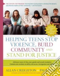 Helping Teens Stop Violence, Build Community, and Stand for Justice libro in lingua di Creighton Allan, Kivel Paul
