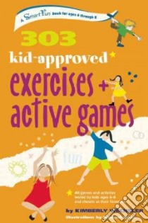 303 Kid-Approved Exercises and Active Games libro in lingua di Wechsler Kimberly, Mclaughlin Darren S. (FRW), Sleva Michael (ILT)