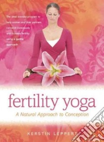 Fertility Yoga libro in lingua di Leppert Kerstin