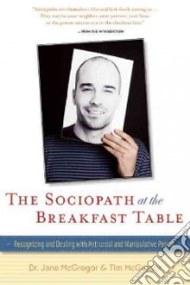The Sociopath at the Breakfast Table libro in lingua di McGregor Jane, McGregor Tim