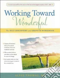 Working Toward Wonderful libro in lingua di Thomas Alyss
