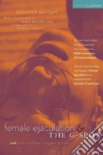Female Ejaculation & the G-Spot libro in lingua di Sundahl Deborah, Ladas Alice (FRW), Sprinkle Annie (FRW)