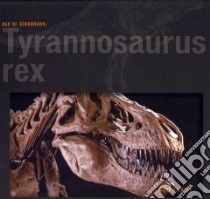 Tyrannosaurus Rex libro in lingua di Gilbert Sara