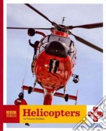 Helicopters libro in lingua di Bodden Valerie