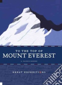 To the Top of Mount Everest libro in lingua di Bodden Valerie