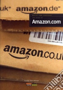 The Story of Amazon.com libro in lingua di Gilbert Sara