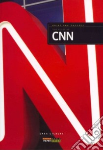 The Story of CNN libro in lingua di Gilbert Sara