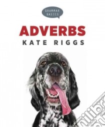 Adverbs libro in lingua di Riggs Kate