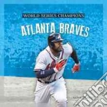 Atlanta Braves libro in lingua di Gilbert Sara