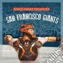 San Francisco Giants libro in lingua di Gilbert Sara
