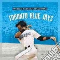 Toronto Blue Jays libro in lingua di Gilbert Sara