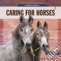 Caring for Horses libro in lingua di Bodden Valerie