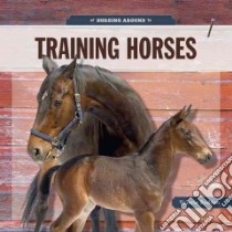 Training Horses libro in lingua di Bodden Valerie
