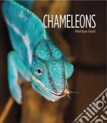 Chameleons libro in lingua di Gish Melissa