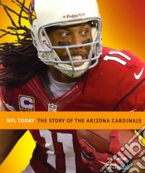 The Story of the Arizona Cardinals libro in lingua di Whiting Jim