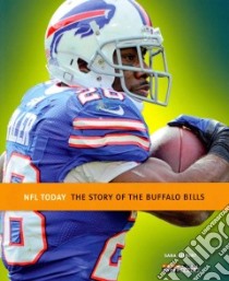 The Story of the Buffalo Bills libro in lingua di Gilbert Sara