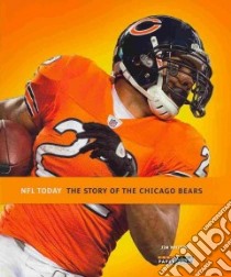 The Story of the Chicago Bears libro in lingua di Whiting Jim