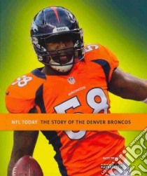 Denver Broncos libro in lingua di Frisch Nate